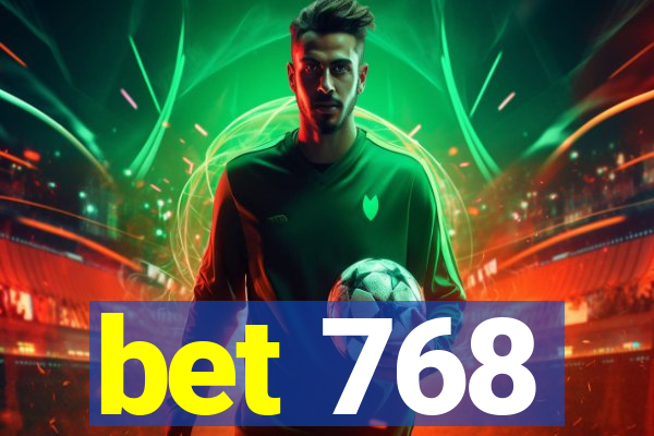 bet 768